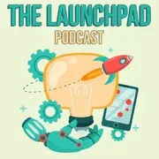 The Launch Pad Podcast